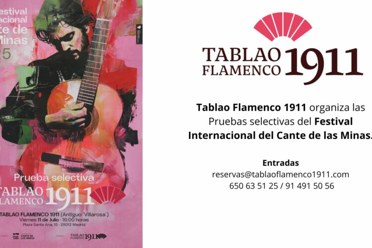 Tablao Flamenco 1911 organiza las Pruebas selectivas del Festival Internacional del Cante de las Minas el próximo Viernes 11 de Julio a las 16 horas.