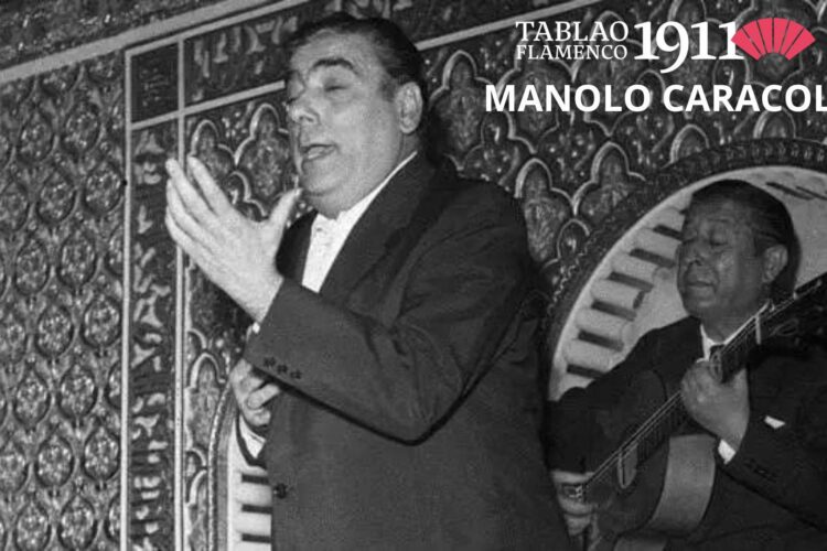 Manolo Caracol, referente del Cante Flamenco Jondo, estandarte y gran personaje gitano
